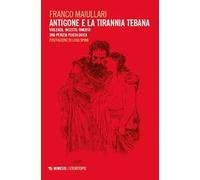 Antigone e la tirannia tebana. Violenza, incesto, omertà. Una perizia psicologica