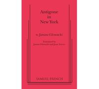 [(Antigone in New York)] [Author: Janusz Glowacki] published on (August, 2010)