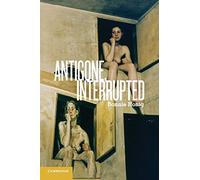 Antigone, Interrupted