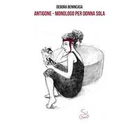 Antigone. Monologo per donna sola