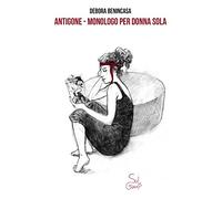 Antigone. Monologo per donna sola