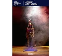 Antigone. Oltre la rabbia. Ediz. illustrata