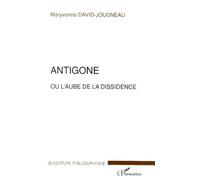 ANTIGONE OU L'AUBE DE LA DISSIDENCE