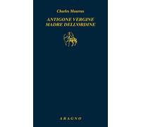 Antigone vergine madre dell'ordine