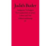 Antigones Verlangen: Verwandtschaft zwischen Leben und Tod: 2187