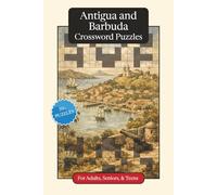 Antigua and Barbuda Crossword Puzzles: Crossword Puzzles with Easy to Read Print about Antigua and Barbuda, Culture, History and More | 6x9 inches, ... Gift for Vacations, Holidays and Relaxation