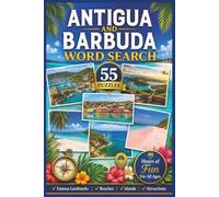 Antigua and Barbuda Word Search Puzzle Book: 55 Fun and Relaxing Puzzles Featuring Beaches, Islands, Landmarks and Attractions for Adults, Seniors and Travelers