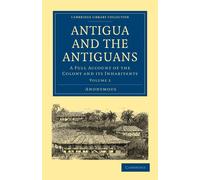 Antigua and the Antiguans (Tascabile)