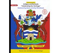 Antigua & Barbuda "Celebrating Our Heritage": National Symbols Activity Workbook