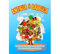 Antigua & Barbuda Colouring Book For Kids: Fun Facts, National Symbols, and Caribbean Adventures to Colour and Explore