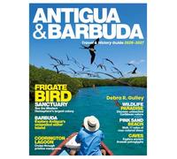ANTIGUA & BARBUDA TRAVEL & HISTORY GUIDE 2026-2027: Explore Antigua & Barbuda’s breathtaking beaches, historic towns, scenic trails, turquoise waters, & hidden coastal gems for unforgettable adventure