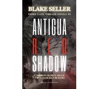 Antigua Red Shadow: Caribbean secrets weave through deadly realities