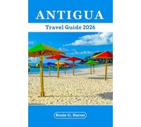 Antigua Travel Guide 2026: Discover Antigua's Hidden Beaches, Local Eats, Culture, Top Sights with Itineraries & Insider Tips