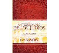 Flavio Josefo Antiguedades de Los Judios (Completo) / Jewish Antique (Tascabile)
