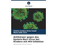Antikörper gegen das Epstein-Barr-Virus bei Kindern mit HIV-Infektion: EBV bei Kindern mit HIV-Infektion