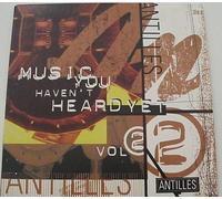 Antilles Music You Haven't Heard Yet Vol.2