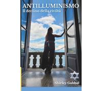 Antilluminismo - Il declino della civiltà: L'involuzione della ragione