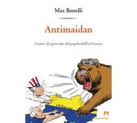 Antimaidan. I motivi del genocidio del popolo dell'est Ucraina