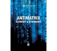 Antimatrix. Elementi e strumenti