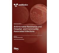 Antimicrobial Resistance and Hospital- and Community-Associated Infections