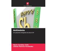 Antimónio: Um poluente emergente do século XXI