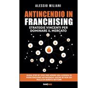 Antincendio in Franchising: Strategie vincenti per dominare il mercato