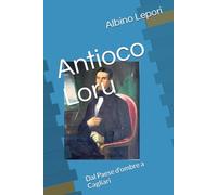 Antioco Loru: Dal Paese d'Ombre a Cagliari
