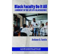 Antione D. Tomlin Black Faculty Do It All (Tascabile)
