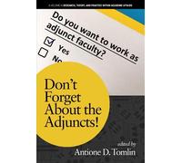 Antione D. Tomlin Don't Forget About the Adjuncts (Copertina rigida)