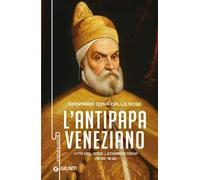 Antipapa veneziano. Vita del doge Leonardo Donà (1536-1612)