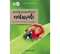 Antiparassitari naturali per l'orto, il frutteto e il giardino