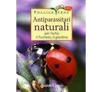 Antiparassitari naturali per l'orto, il frutteto, il giardino