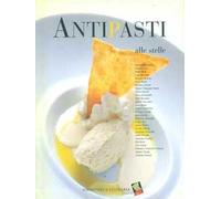 Antipasti alle stelle. Ediz. a colori