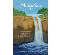 Antiphon: A Call and Response in a Year of Grief and Renewal