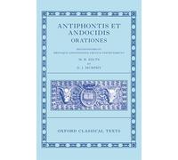 Antiphon and Andocides: Speeches (Antiphontis et Andocidis Orationes): Orationes / Speeches