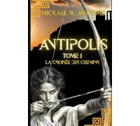 Antipolis: La croisée des chemins