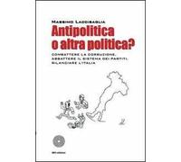 Antipolitica o altra politica?