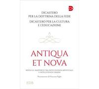 Antiqua et nova. Nota sul rapporto tra intelligenza artificiale e intelligenza umana