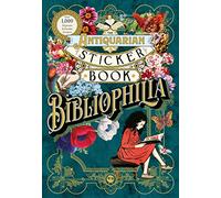 The Antiquarian Sticker Book: Bibliophilia (Antiquarian Sticker Book Series The)