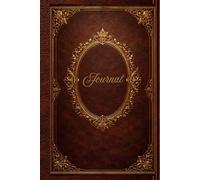 Antique Elegance: A Premium Vintage Hardcover Journal for Reflection & Writing