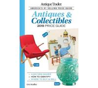 Eric Bradley Antique Trader Antiques & Collectibles Price Guide 2019 (Tascabile)