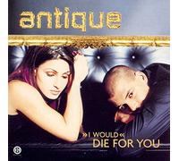 Antique - Would Die for You
