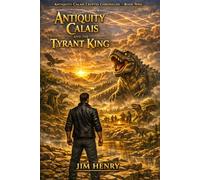 Antiquity Calais and the Tyrant King