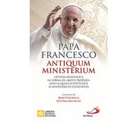 Antiquum ministerium. Lettera apostolica in forma di «Motu proprio» con la quale si istituisce il ministero di Catechista