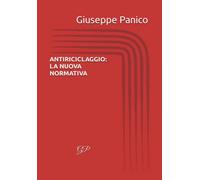 ANTIRICICLAGGIO: LA NUOVA NORMATIVA