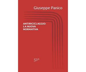 ANTIRICICLAGGIO: LA NUOVA NORMATIVA