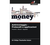 Antiriciclaggio - Protocolli e applicazioni: Prevenire - Rilevare - Segnalare
