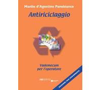 Antiriciclaggio. Vademecum per l'operatore. Nuova ediz.