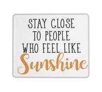 Antiscivolo Tappeto Mouse, Stay Close to People Who Feel Like Sunshine Summer Tappetino per Il Mouse Superficie Liscia Gaming Mousepad per Ufficio Computer Laptop