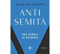 Antisemita. Una parola in ostaggio